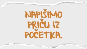Napišimo priču iz početka 